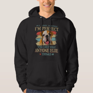 My Dog Thinks I'm Perfect English Bulldog Dog Retr Hoodie