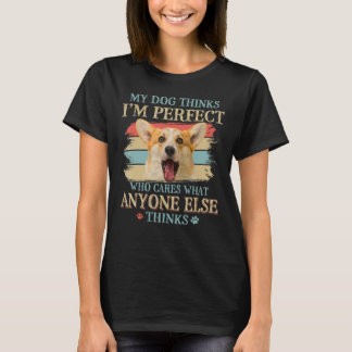 My Dog Thinks I'm Perfect Welsh Corgi Retro Style T-Shirt