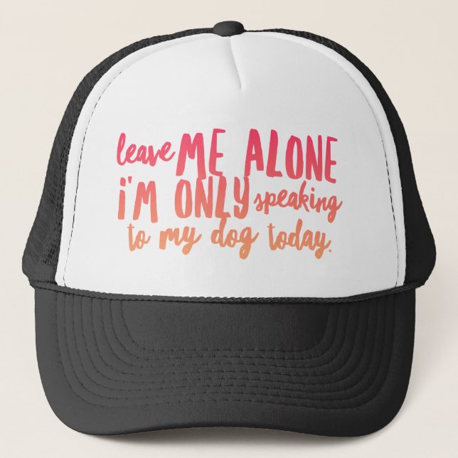 My Dog Trucker Hat (Front)