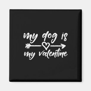 My Dog Valentine Funny Pet Owner Fur Mom Dad Men W Magnet