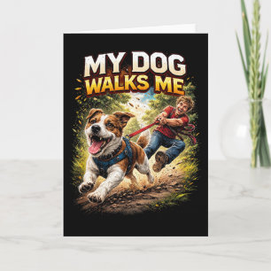 My Dog Walks Me Holiday Card