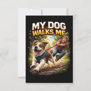 My Dog Walks Me Thank You Card