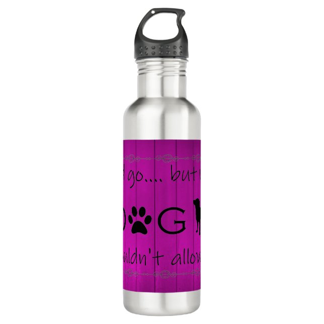 My Dog Wouldn't Allow It Water Bottle - Purple (Front)