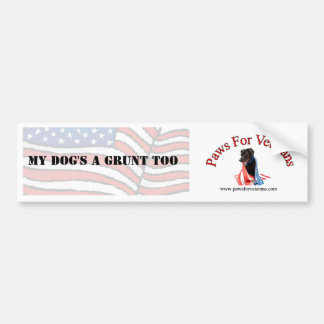My dog's a grunt too bumper sticker