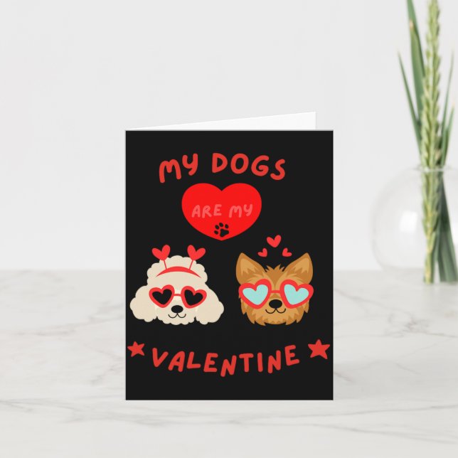 My Dogs Are My Valentine  Card (Front)