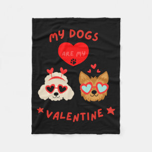 My Dogs Are My Valentine Fleece Blanket