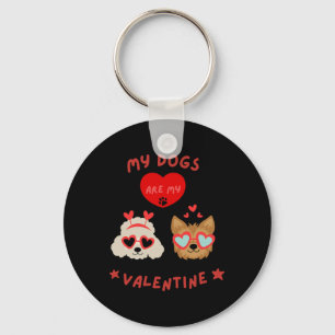 My Dogs Are My Valentine Key Ring