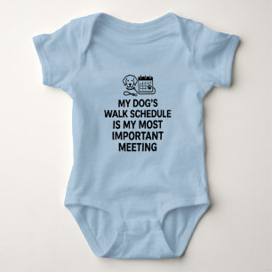My Dog's Walk Schedule Is My Most Important Baby Bodysuit