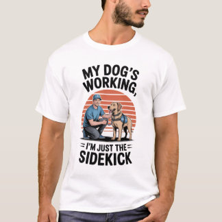 My Dogs Working - Service Dog T-Shirt