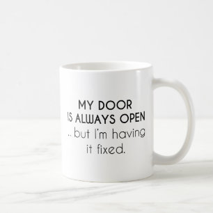 My Door Is Always Open Coffee Mug