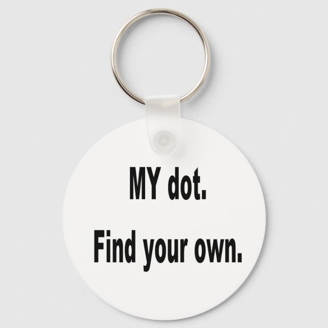 MY dot. Find your own! Corps marching band Key Ring (Front)