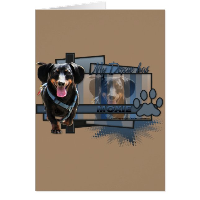 My Doxie Has Moxie (Front)