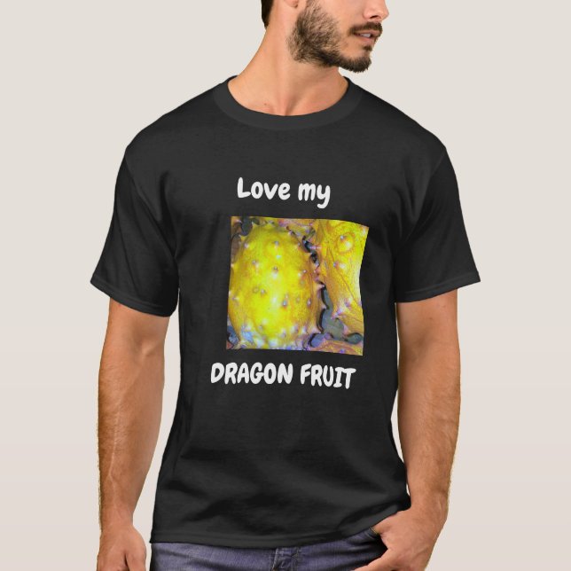 My Dragon Fruit T-shirt (Front)