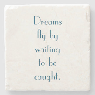My Dream Quote Marble Coaster