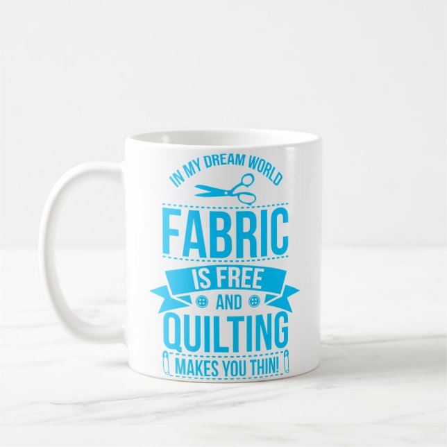 My Dreams Sewing Gift Quilters Crafting Quilting K Coffee Mug (Left)