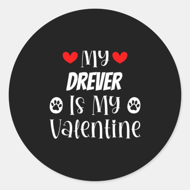 My Drever Is My Valentine Cute Valentines Day  Classic Round Sticker (Front)