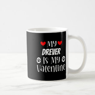 My Drever Is My Valentine Cute Valentines Day Coffee Mug