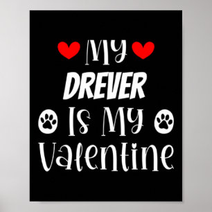 My Drever Is My Valentine Cute Valentines Day Poster
