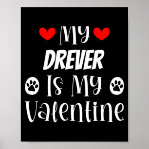 My Drever Is My Valentine Cute Valentines Day T Sh Poster