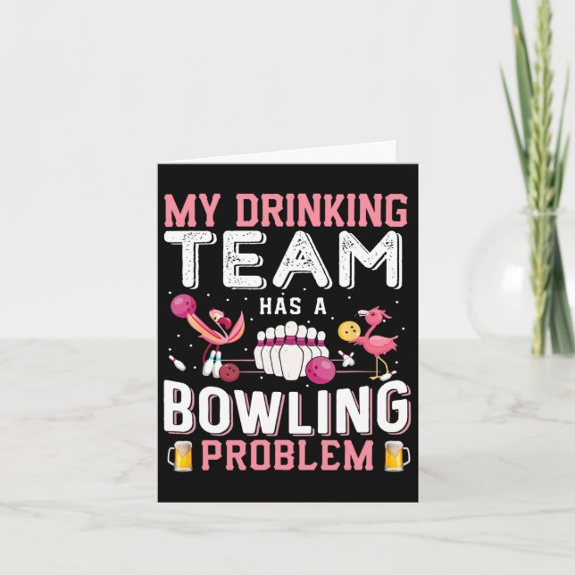 My Drinking Team Has A Bowling Problem - Flamingo  Card (Front)