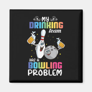 My Drinking Team Has A Bowling Problem Funny Index Magnet