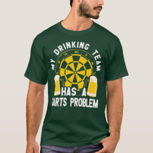 My drinking team has a darts problem Premium T-Shirt