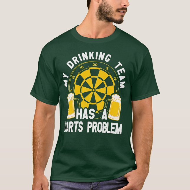 My drinking team has a darts problem Premium T-Shirt (Front)