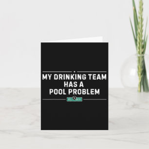 My Drinking Team Has A Pool Problem Vintage Funny Card