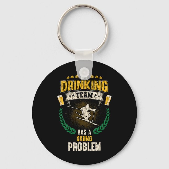 My Drinking Team Has A Skiing Problem Funny Skier  Key Ring (Front)