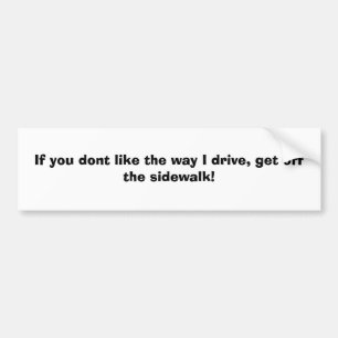 my Driving Bumper Sticker