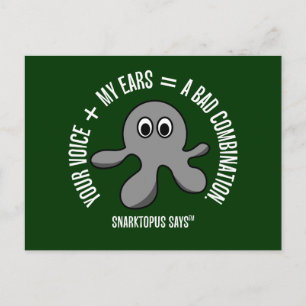 My ears bleed whenever I listen to you talking Postcard