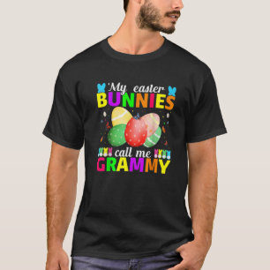 My Easter Bunnies Call Me Grammy Happy Easter Day T-Shirt