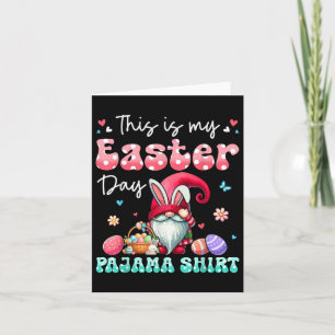 My Easter Day Pyjama Shirt Floral Bunny Gnome Hunt Card