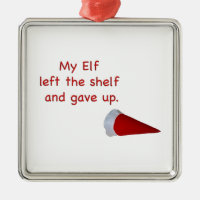 My Elf left the shelf and gave up