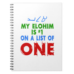 My Elohim Is #1 On A List of One Notebook