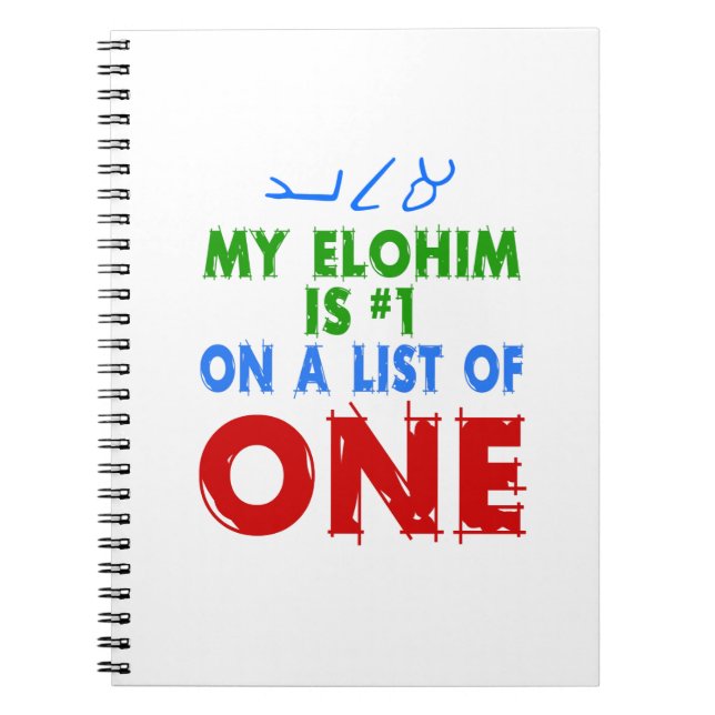 My Elohim Is #1 On A List of One Notebook (Front)