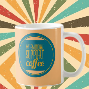 My Emotional Support Coffee Mug Funny Coffee