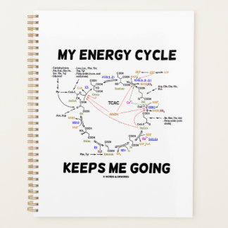 My Energy Cycle Keeps Me Going Krebs Cycle Humour Planner