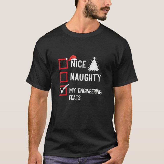 My Engineering Feats Nice Naughty Christmas Engine T-Shirt (Front)
