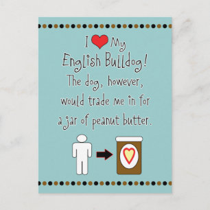 My English Bulldog Loves Peanut Butter Postcard
