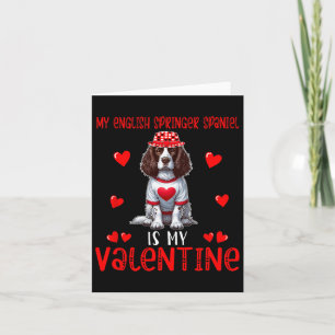 My English Springer Spaniel Is My Valentine Hearts Card