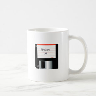 My Entire Life Coffee Mug