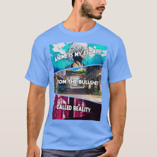 My Escape Art QuoteCosplay Otaku Gift T-Shirt