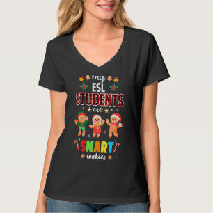 My Esl Students Kids Are Smart Cookies Christmas T T-Shirt