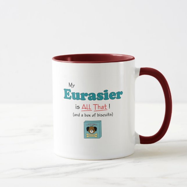 My Eurasier is All That! Mug (Right)