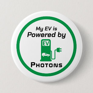 My EV is Powered by Photons 7.5 Cm Round Badge