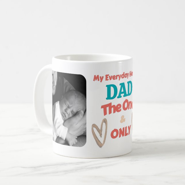 My everyday hero? DAD - Personalised Photos Coffee Mug (Front Left)