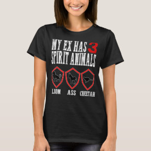 My Ex has 3 Spirit Animals Ex Wife Husband Divorce T-Shirt