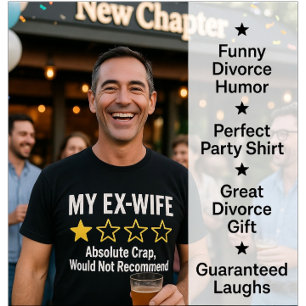 My Ex Wife 1 Star Review Funny Divorce Humour T-Shirt
