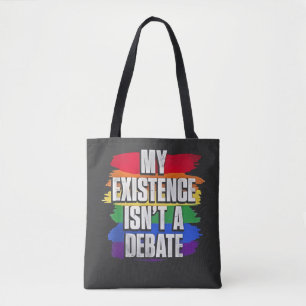 My Existence Isn’t a Debate LGBT Pride Month Gay Tote Bag